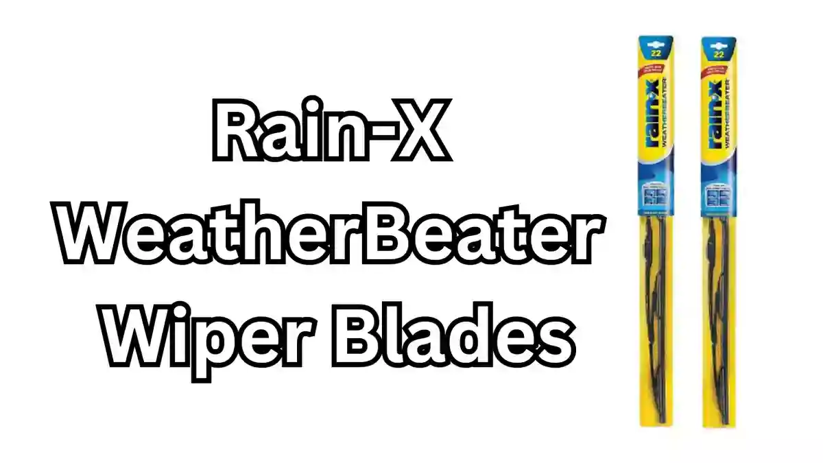 Rain-X WeatherBeater Wiper Blades: Clarity You Can Count On