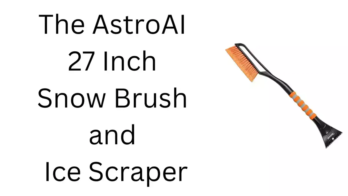 The AstroAI 27 Inch Snow Brush and Ice Scraper