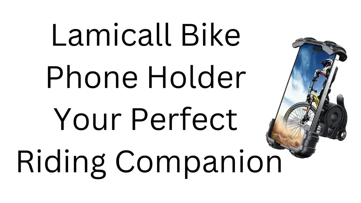 Lamicall Bike Phone Holder - Your Perfect Riding Companion