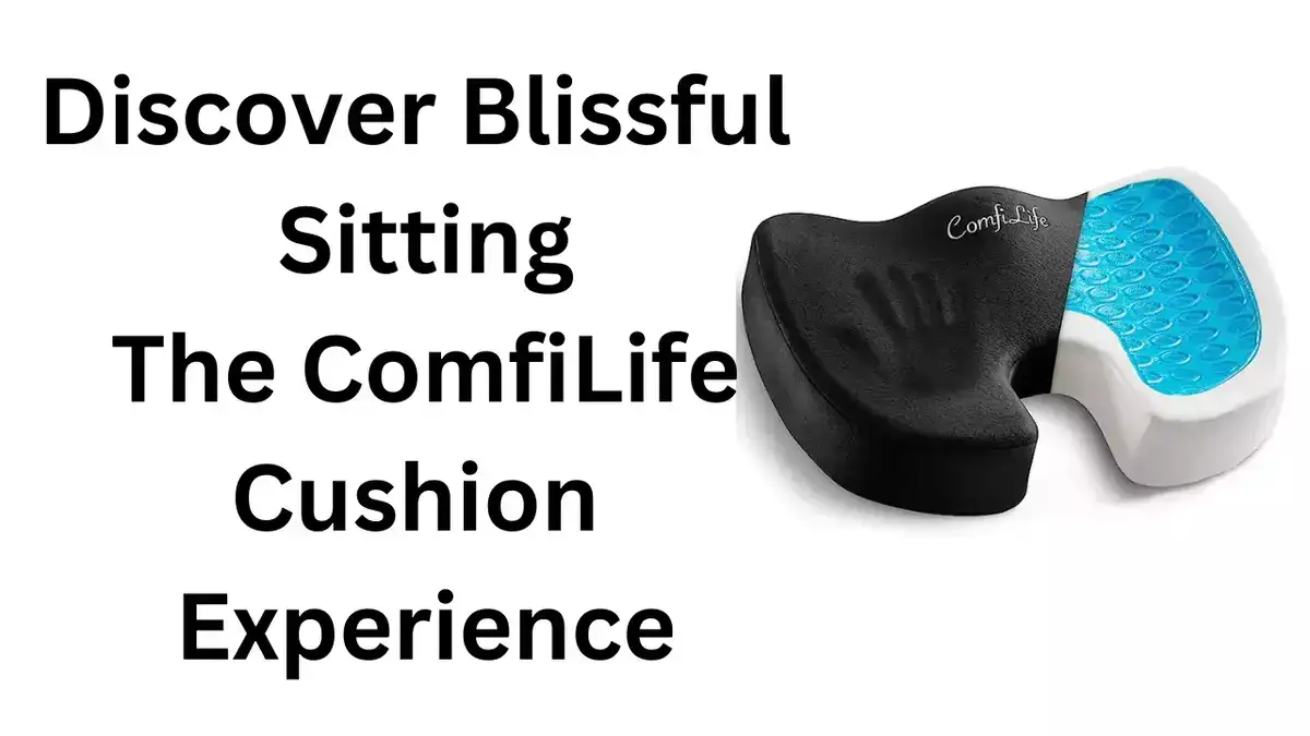 Discover Blissful Sitting: The ComfiLife Cushion Experience