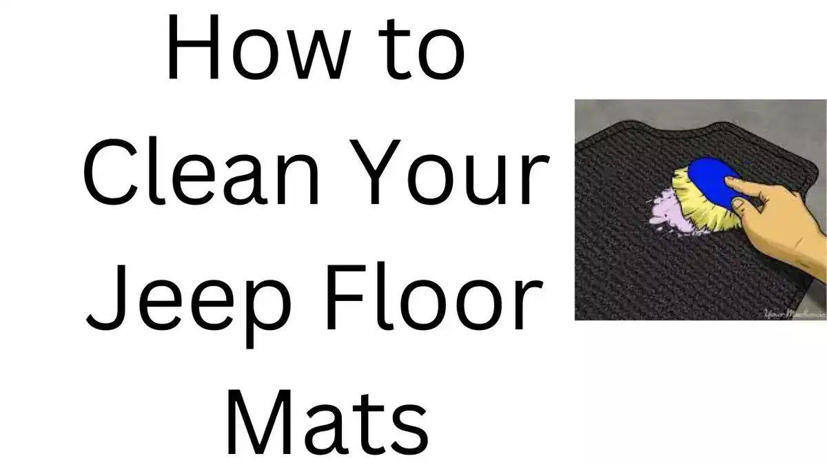 How to Clean Your Jeep Floor Mats