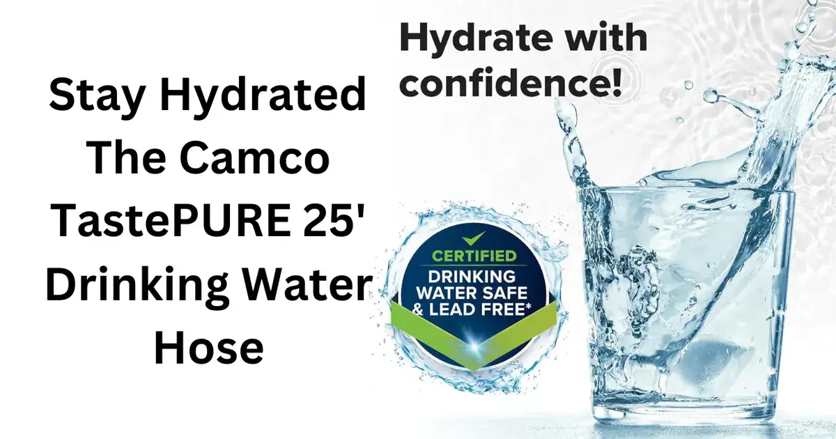 Stay Hydrated: The Camco TastePURE 25' Drinking Water Hose